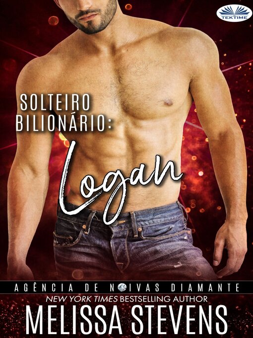 Title details for Solteiro Bilionário: Logan by Melissa Stevens - Available